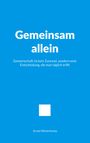 „Gemeinsam allein. Gemeinschaft ist keine Zust...man täglich trifft.“ Blauer Hintergrund, weißes Quadrat in der Mitte.