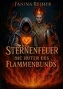 "Sternenfeuer: Die Hüter des Flammenbunds" von Janina Reimer. Zwei Gestalten, eine mit Kapuze und Flammenherz, die andere mit feurigem Haar.