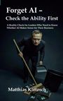 Matthias Kletzsch: Forget AI - Check the Ability First, Buch