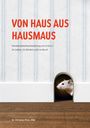 Text: „VON HAUS AUS HAUSMAUS“, „Persönlichkeitsentwicklung“, „Dr. Christian Flick, MBA“. Maus schaut aus einem kleinen Loch.