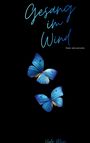 „Gesang im Wind“ und „Poesie – oder auch nicht.“ Zwei blaue Schmetterlinge auf schwarzem Hintergrund.