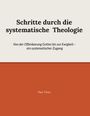 Text: "Schritte durch die systematische Theologie. Von der Offenbarung Gottes bis zur Ewigkeit – ein systematischer Zugang. Paul Timm." Einfache, zweifarbige Covergestaltung mit klarer Typografie.