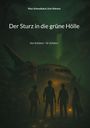 Max Schmalbach: Der Sturz in die grüne Hölle, Buch