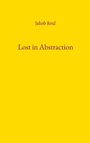 „Jakob Reul“, „Lost in Abstraction“ auf gelbem Hintergrund.