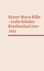 Text: Rainer Maria Rilke - Leslie Schulze Briefwechsel 1919 - 1923. Einfache, helle Gestaltung mit rotem Text und Linie.