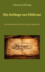 "Die Anfänge von Müllrose" von Johannes Simang, antikes Manuskript, verziert mit dem Schriftzug "Melrace".