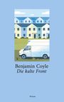 "Benjamin Coyle: Die kalte Front. Roman." Illustration: Weißer Transporter vor Reihenhäusern, blauer Himmel.