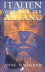 Anne Naumann: Italien war nur der Anfang, Buch