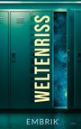 Embrik: Weltenriss, Buch