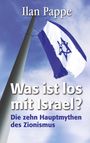 "Ilan Pappe, Was ist los mit Israel? Die zehn Hauptmythen des Zionismus." Eine wehende israelische Flagge vor blauem Himmel.