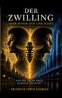 Friedrich Erwin Baumann: Der Zwilling oder es war nur eine Wespe, Buch