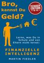 Martin Fiedler: Bro, kannst Du Geld? Teenager Edition, Buch