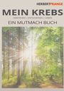 "MEIN KREBS: Verstehen | Entscheiden | Leben. Ein Mutmach Buch." Sonnenstrahlen durchleuchten grünen Wald.