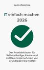 "Leon Zielonke, IT einfach machen 2026. Der Praxisleitfaden... Notfall." Ein grüner Haken in einem Kreis.