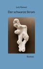 Lutz Roewer: Der schwarze Strom, Buch