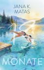 Jana K. Matas: 13 Monate, Buch