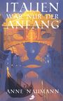 Anne Naumann: Italien war nur der Anfang, Buch