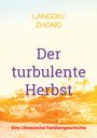 Text: "Langqiu Zhong, Der turbulente Herbst, Eine chinesische Familiengeschichte". 
Bild von Klippen mit Meer und Palmen im Hintergrund.