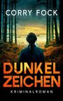 "Corry Fock, Dunkelzeichen, Kriminalroman." Eine Frau von hinten, blickt aufs Meer bei Sonnenuntergang, umgeben von Bäumen.