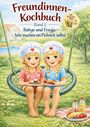 „Freundinnen-Kochbuch Band 2: Robyn und Freyja – Wir machen ein Picknick selbst“. Zwei Mädchen schaukeln mit Tellern voller Essen.