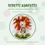 Anke Kasperczyk: Pipetti Konfetti und der verschwundene Mutpunkt, Buch