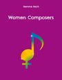 Hemma Bach: Women Composers, Buch