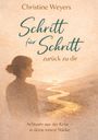 Christine Weyers: Schritt für Schritt -zurück zu dir, Buch