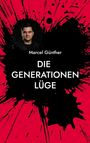 „DIE GENERATIONEN LÜGE“ von Marcel Günther. Ein Foto vor rotem Hintergrund mit schwarzer Farbspritzern.