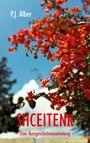 Titel: "SHCEITENR - Eine Kurzgeschichtensammlung". Autor: "P.J. Alber". Rote Blüten vor blauem Himmel.