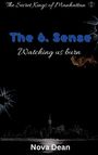 Text im Bild: "The Secret Kings of Manhattan", "The 6. Sense", "Watching us burn", "Nova Dean". Skyline und Risse sichtbar.