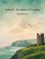 Titel: "Ireland – the island of longing" von Deirdre Rowan. Illustration: Küstenlandschaft mit altem Turm.