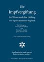 Carl Friedrich Kunkel: Die Impfvergiftung - Ihr Wesen und ihre Heilung, Buch