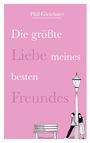 Text: "Die größte Liebe meines besten Freundes" von Phil Gleichner. Illustration: Zwei Personen lehnen an einer Laterne.