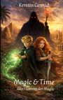 "Magic & Time: Das Flüstern der Magie" von Kerstin Conrad. Zwei Kinder in mittelalterlichen Gewändern, eins mit leuchtender Magie, das andere mit Schwert. Eine dunkle Gestalt mit roten Augen und Stab im Hintergrund.
