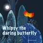 „Whipsy the daring butterfly“ steht in hellen Buchstaben vor blauen Blättern und einem leuchtenden Mond.