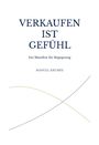 „VERKAUFEN IST GEFÜHL“, „Ein Manifest für Begegnung“, „MANUEL KRUMPE“. Zwei geschwungene Linien kreuzen sich.