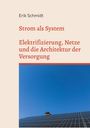 "Erik Schmidt: Strom als System. Elektrifizierung, Netze und die Architektur der Versorgung." Oben: Solarpanel, blauer Himmel.