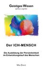 Geistiges Wissen: spiritus cognitio. Der ICH-MENSCH. Die Ausbildung der Persönlichkeit im Entwicklungslauf des Menschen. Mike Brand.

Bunte, abstrakte Silhouetten von Köpfen mit einem regenbogenartigen Verlauf.