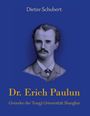 Dieter Schubert: Dr. Erich Paulun, Buch