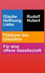 Rudolf Hubert: Glaube Hoffnung Liebe, Buch