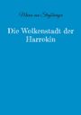 "Marco von Straßburger. Die Wolkenstadt der Harrokin" in eleganter Schrift auf blauem Hintergrund.