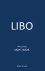 Text: "LIBO", "THE LITTLE LIGHT BOOK", "Mike Brand". Dunkelblauer Hintergrund.