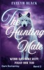„Evelyn Black, The Hunting Mate, Wenn das Herz ruft, folgt der Tod, Dark Romantasy, Band 2“. Weißer Wolf vor violettem Himmel.