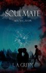 "Soulmate: Mein Weg zu dir. Dark Romance Empfehlung ab 18 Jahre. Autorenname: L. A. Green. Silhouette eines Paares und einer Person im Hintergrund."