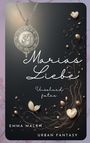 Emma Malen: Marias Liebe, Buch