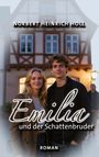 Norbert Heinrich Holl: Emilia und der Schattenbruder, Buch