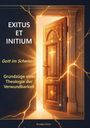Exitus et initium: Gott im Scheitern., Buch