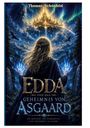 "Thomas Schönfeld, Edda und das Geheimnis von Asgaard. Ein Mädchen. Ein Vermächtnis. Eine Götterwelt in Gefahr." Eine Frau mit magischem Licht in den Händen vor einer nordischen Landschaft mit einem riesigen Schloss am Himmel.