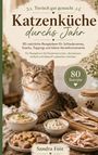"Küchenbuch 'Katzenküche durchs Jahr', 80 Rezepte. Bild: Zufriedene Katze, Schalen mit Leckereien, Blüten."