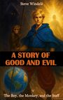 Steve Windels: A Story of Good and Evil - The Boy, the Monkey, and the Staff, Buch